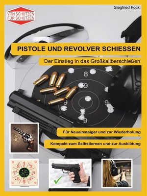 cover image of Pistole und Revolver schiessen